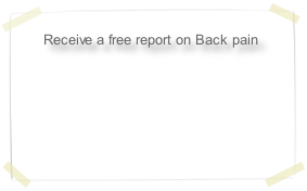 Receive a free report on Back pain